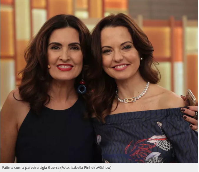 Lígia Guerra e Fátima Bernardes